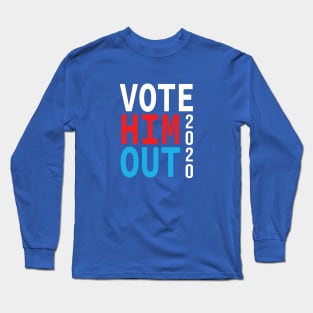 Vote Him Out 200 Long Sleeve T-Shirt